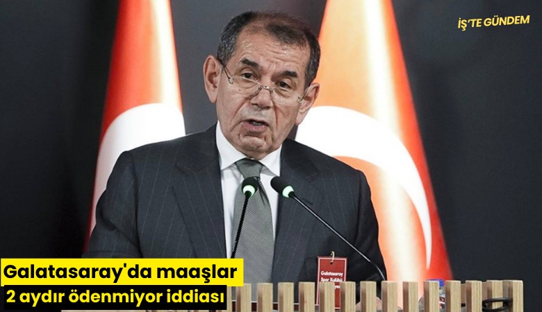 Galatasaray'da maaşlar 2 aydır ödenmiyor iddiası