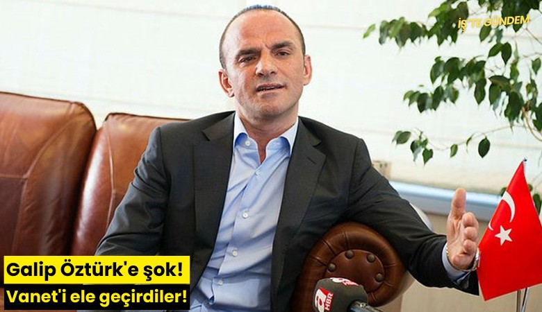 Galip Öztürk'e şok! Vanet'i ele geçirdiler!