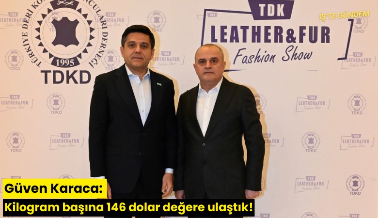 Güven Karaca: Kilogram başına 146 dolar değere ulaştık!