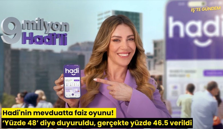 Hadi'nin mevduatta faiz oyunu! Yüzde 48 diye duyuruldu, gerçekte yüzde 46.5 verildi