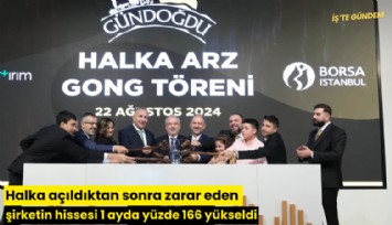 Halka açıldıktan sonra zarar eden şirketin hissesi 1 ayda yüzde 166 yükseldi