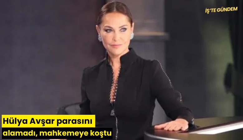 Hülya Avşar parasını alamadı, mahkemeye koştu