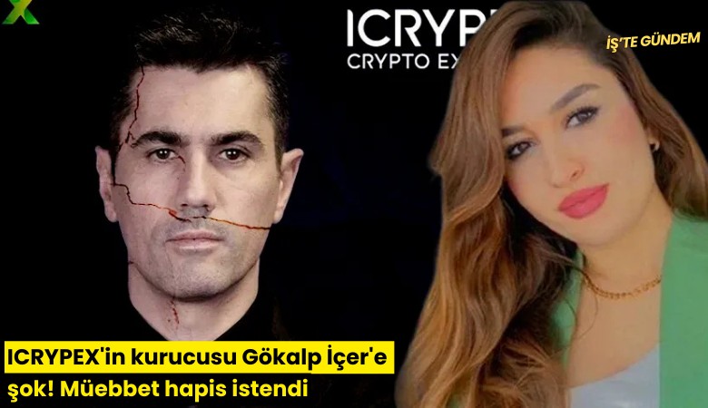 ICRYPEX'in kurucusu Gökalp İçer'e şok! Müebbet hapis istendi