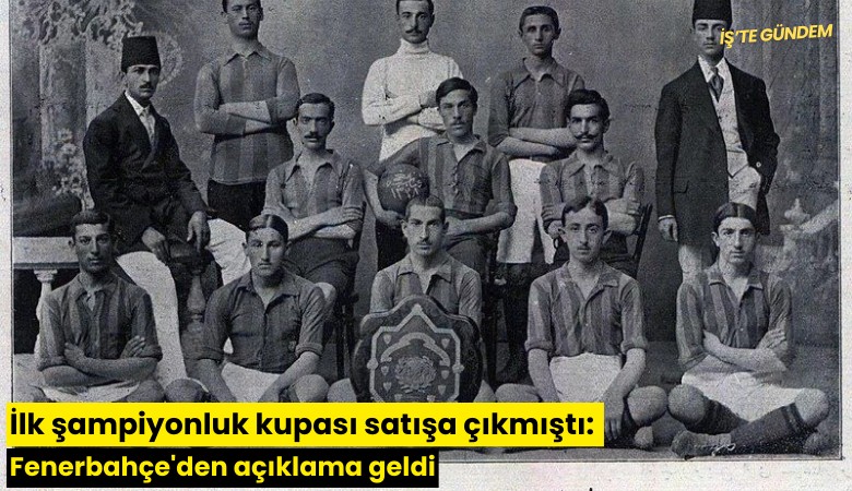 İlk şampiyonluk kupası satışa çıkmıştı: Fenerbahçe'den açıklama geldi