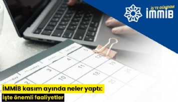 İMMİB kasım ayında neler yaptı: İşte önemli faaliyetler