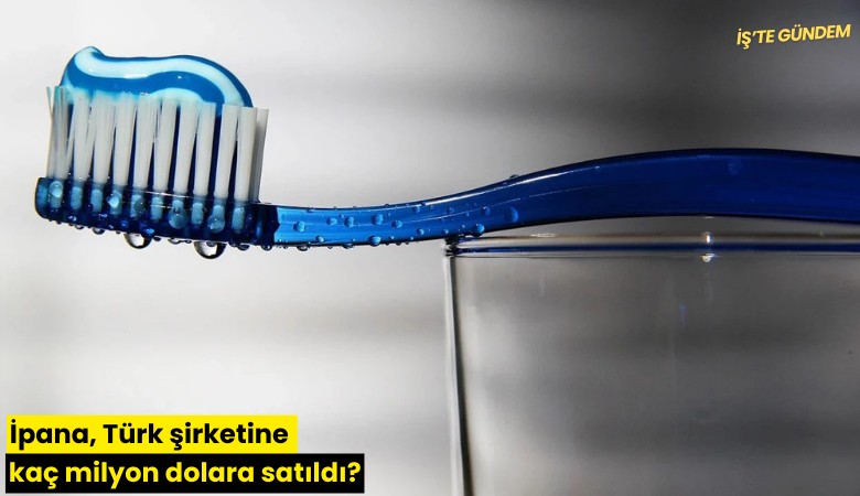 İpana, Türk şirketine kaç milyon dolara satıldı?