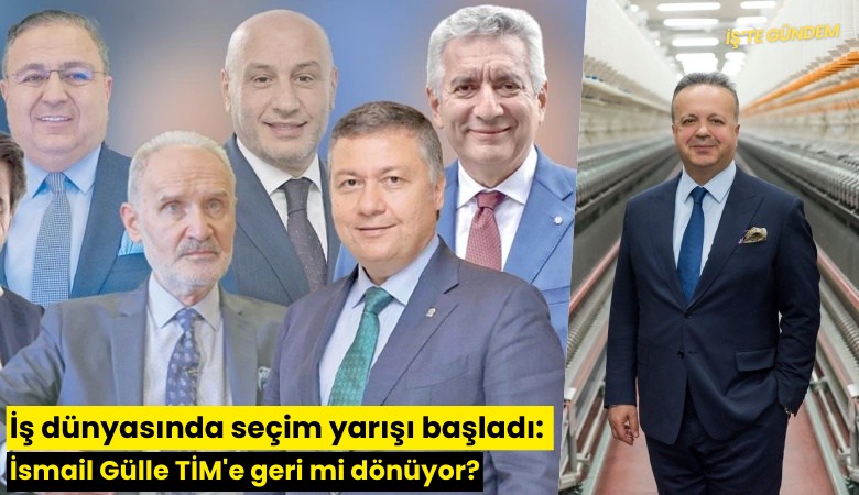 İş dünyasında seçim yarışı başladı: İsmail Gülle TİM'e geri mi dönüyor?