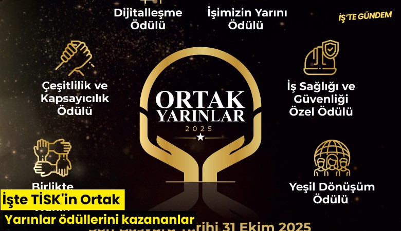 İşte TİSK'in Ortak Yarınlar ödüllerini kazananlar