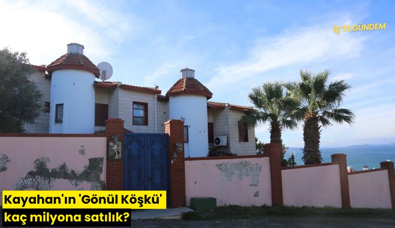 Kayahan'ın 'Gönül Köşkü' kaç milyona satılık?
