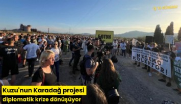 Kuzu'nun Karadağ projesi diplomatik krize dönüşüyor