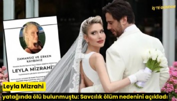 Leyla Mizrahi yatağında ölü bulunmuştu: Savcılık ölüm nedenini açıkladı