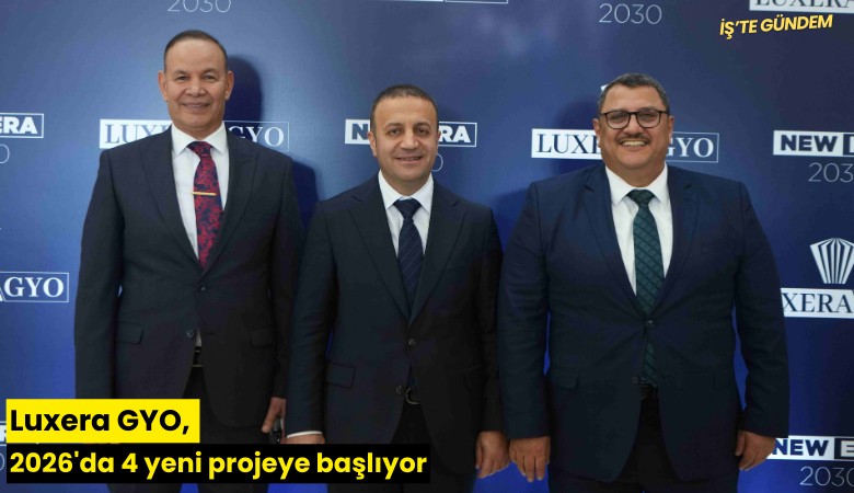 Luxera GYO, 2026'da 4 yeni projeye başlıyor