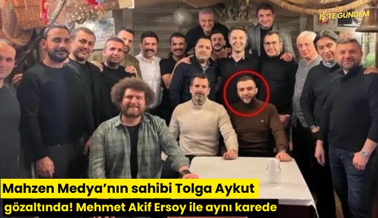 Mahzen Medya'nın sahibi Tolga Aykut gözaltında! Mehmet Akif Ersoy ile aynı karede