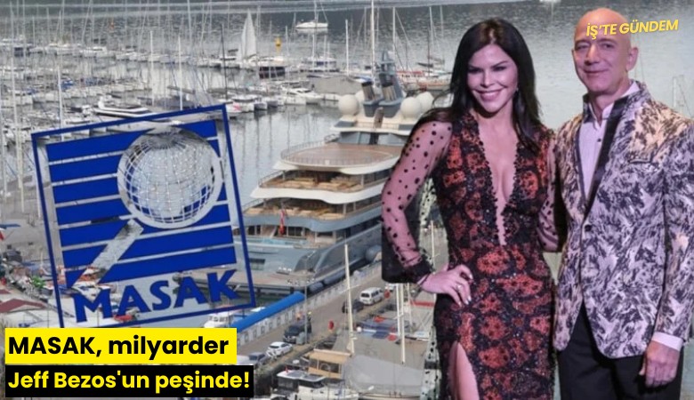 MASAK, milyarder Jeff Bezos'un peşinde!