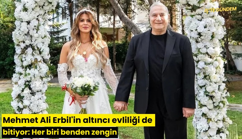 Mehmet Ali Erbil'in altıncı evliliği de bitiyor: Her biri benden zengin