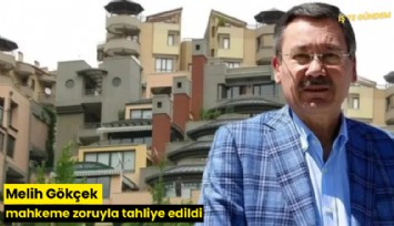Melih Gökçek mahkeme zoruyla tahliye edildi