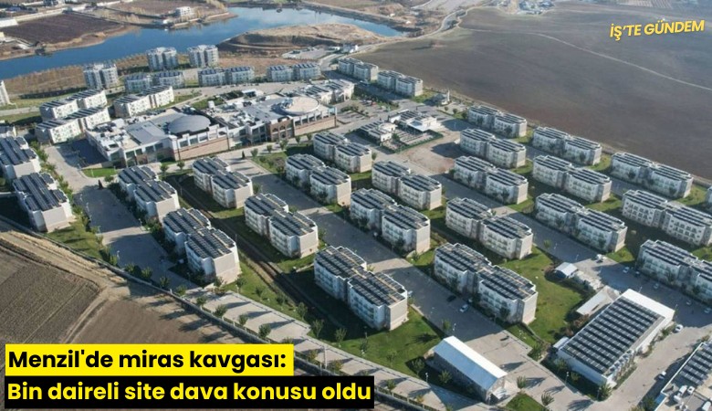 Menzil'de miras kavgası: Bin daireli site dava konusu oldu