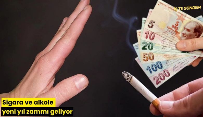 Sigara ve alkole yeni yıl zammı geliyor