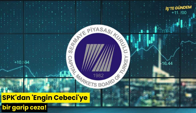 SPK'dan 'Engin Cebeci'ye bir garip ceza!