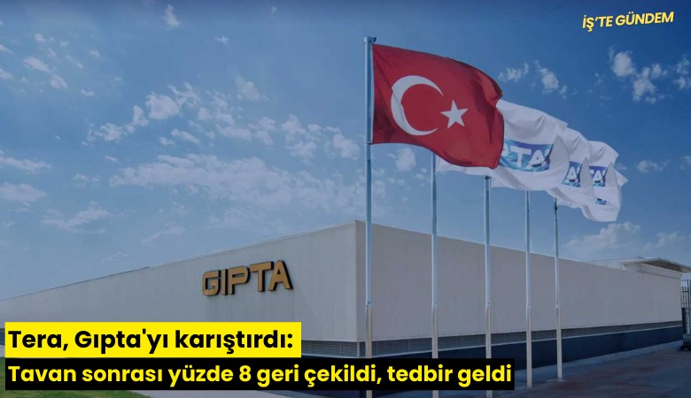Tera, Gıpta'yı karıştırdı: Tavan sonrası yüzde 8 geri çekildi, tedbir geldi