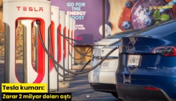 Tesla kumarı: Zarar 2 milyar doları aştı