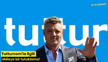 Tutturcom'la ilgili iddiaya bir tutuklama!
