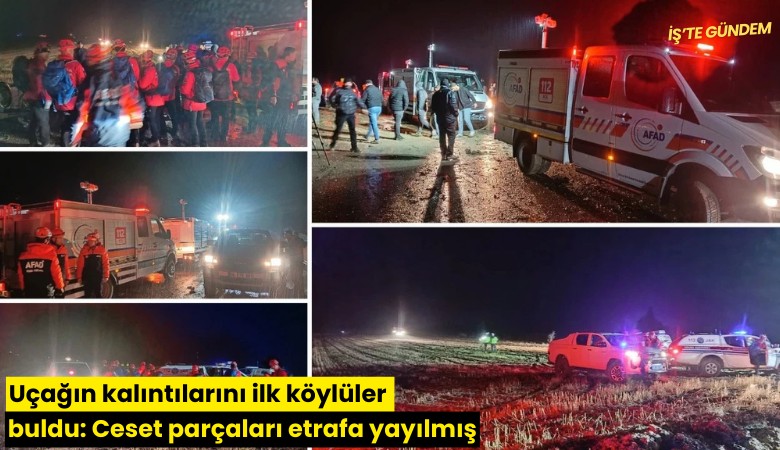 Uçağın kalıntılarını ilk köylüler buldu: Ceset parçaları etrafa yayılmış