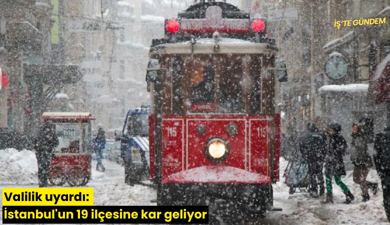 Valilik uyardı: İstanbul'un 19 ilçesine kar geliyor