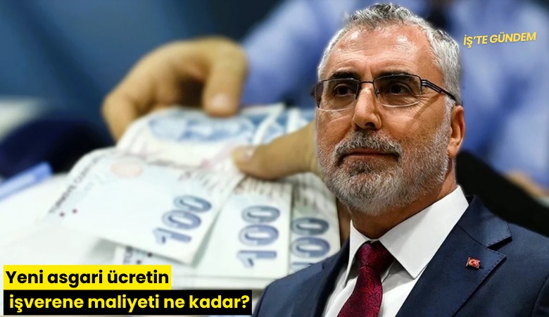 Yeni asgari ücretin işverene maliyeti ne kadar?