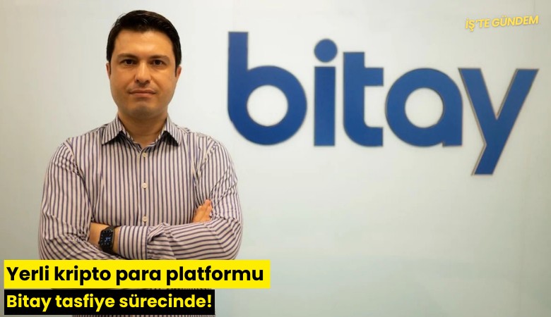 Yerli kripto para platformu Bitay tasfiye sürecinde!
