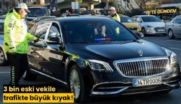 3 bin eski vekile trafikte büyük kıyak!