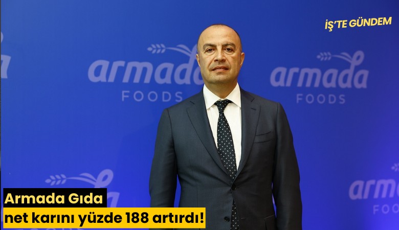 Armada Gıda net karını yüzde 188 artırdı!