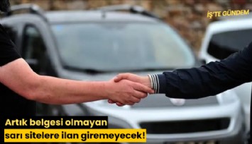 Artık belgesi olmayan sarı sitelere ilan giremeyecek!