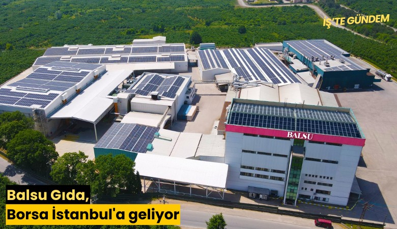 Balsu Gıda, Borsa İstanbul'a geliyor
