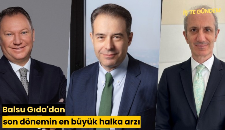Balsu Gıda'dan son dönemin en büyük halka arzı
