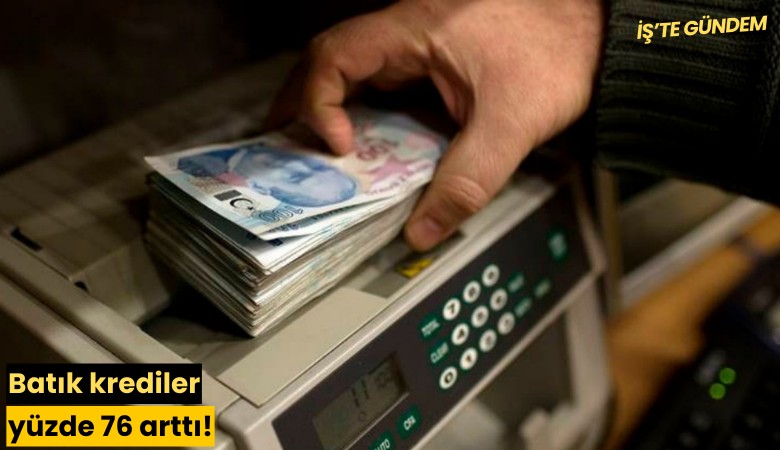Batık krediler yüzde 76 arttı!