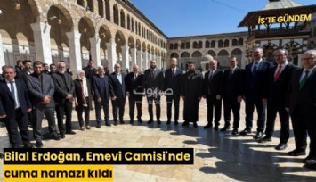 Bilal Erdoğan, Emevi Camisi'nde cuma namazı kıldı