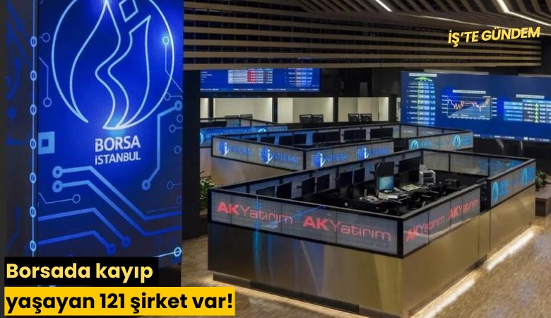 Borsada kayıp yaşayan 121 şirket var!