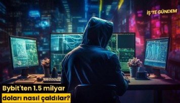 Bybit'ten 1.5 milyar doları nasıl çaldılar?