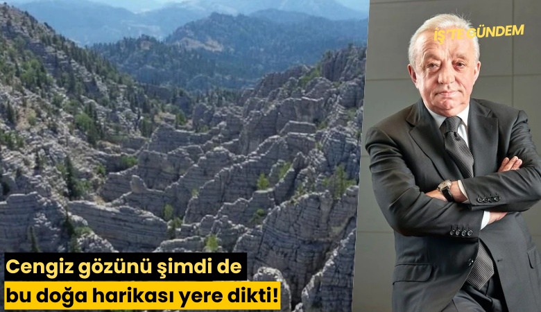 Cengiz gözünü şimdi de bu doğa harikası yere dikti!