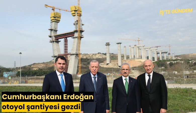 Cumhurbaşkanı Erdoğan otoyol şantiyesi gezdi