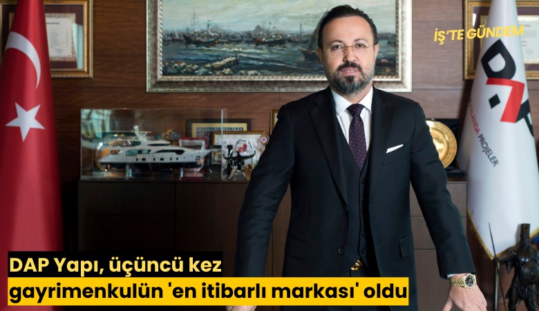 DAP Yapı, üçüncü kez gayrimenkulün 'en itibarlı markası' oldu