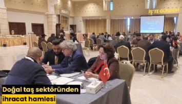 Doğal taş sektöründen ihracat hamlesi
