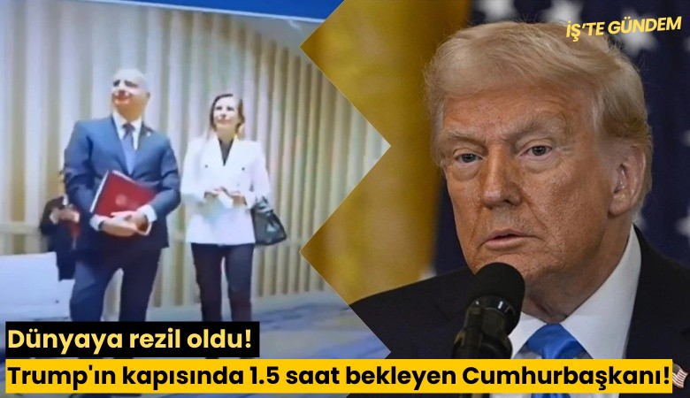Dünyaya rezil oldu! Trump'ın kapısında 1.5 saat bekleyen Cumhurbaşkanı!