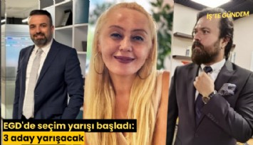 EGD'de seçim yarışı başladı: 3 aday yarışacak