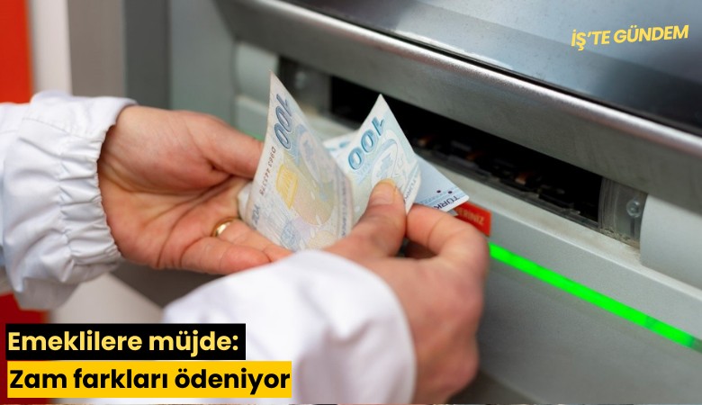 Emeklilere müjde: Zam farkları ödeniyor