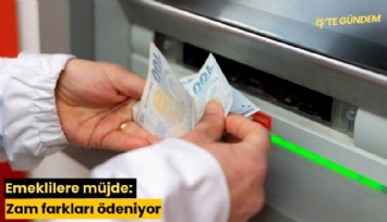 Emeklilere müjde: Zam farkları ödeniyor