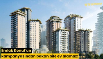 Emlak Konut'un kampanyasından bakan bile ev alamaz!