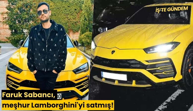 Faruk Sabancı, meşhur Lamborghini'yi satmış!