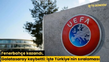 Fenerbahçe kazandı, Galatasaray kaybetti: İşte Türkiye'nin sıralaması